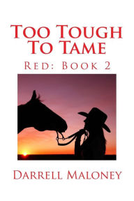 Title: Too Tough To Tame, Author: Darrell Maloney