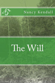 Title: The Will, Author: Nancy Kendall