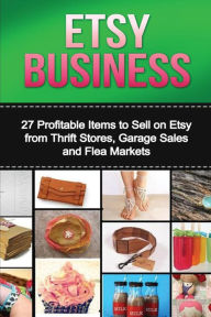 Title: Etsy Business: The Ultimate 2 in 1 Ebay Business and Etsy Business Box Set: Book 1: Ebay + Book 2: Etsy, Author: Derek Madison