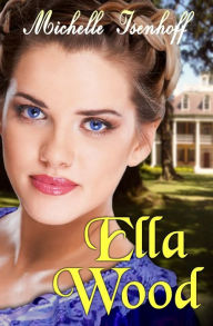 Title: Ella Wood, Author: Michelle Isenhoff