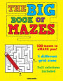 The Big Book Of Mazes: 100 mazes to amaze you! Featuring 4 different grid sizes and full solutions.