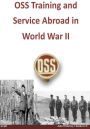 OSS Training and Service Abroad in World War II