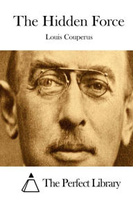 Title: The Hidden Force, Author: Louis Couperus