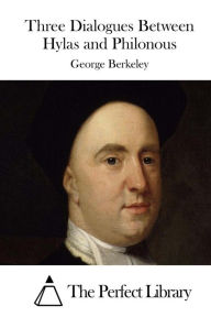 Title: Three Dialogues Between Hylas and Philonous, Author: George Berkeley