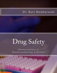 Drug Safety: Pharmacovigilance & Pharmacoepidemiology & Database