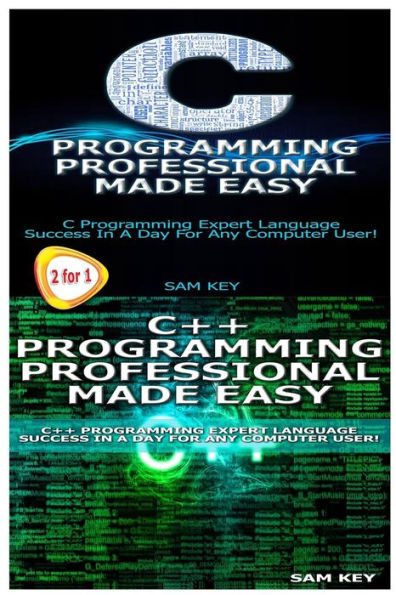 C Programming Professional Made Easy & C++ Programming Professional Made Easy