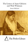 The Letters of Anne Gilchrist and Walt Whitman