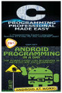C Programming Professional Made Easy & Android Programming in a Day!