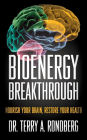 Bioenergy Breakthrough: Nourish Your Brain - Restore Your Health