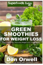 Green Smoothies for Weight Loss: 50 Smoothies for Weight Loss: Heart Healthy Cooking, Detox Cleanse Diet, Detox Green Cleanse, Green Smothies for Weight Loss Blender Recipes