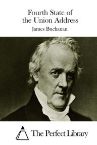 Title: Fourth State of the Union Address, Author: James Buchanan