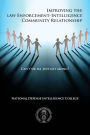 Can't We All Just Get Along? Improving the Law Enforcement- Intelligence Community Relationship