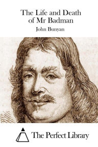 Title: The Life and Death of MR Badman, Author: John Bunyan