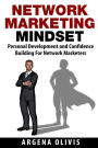 Network Marketing Mindset: Personal Development and Confidence Building For Network Marketers