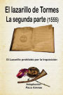 El Lazarillo de Tormes - La segunda parte (Amberes 1555): El Lazarillo Prohibido por la Inquisicion