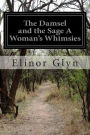 The Damsel and the Sage A Woman's Whimsies
