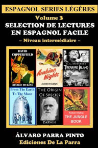 Title: Selection de lectures en espagnol facile Volume 3, Author: ïlvaro Parra Pinto