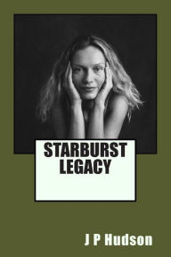 Title: Starburst Legacy, Author: J P Hudson