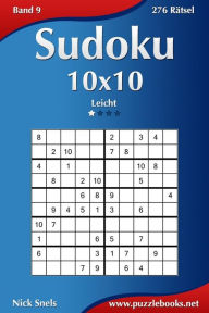 Title: Sudoku 10x10 - Leicht - Band 9 - 276 Rätsel, Author: Nick Snels