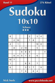 Title: Sudoku 10x10 - Schwer - Band 11 - 276 Rätsel, Author: Nick Snels