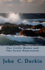 Our Little House and The Great Depression