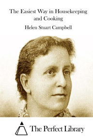 Title: The Easiest Way in Housekeeping and Cooking, Author: Helen Stuart Campbell