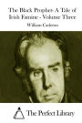 The Black Prophet- A Tale of Irish Famine - Volume Three