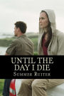 Until the Day I Die: A Mystery and Struggle to Survive
