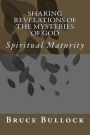 Sharing Revelations of the Mysteries of God: Spiritual Maturity