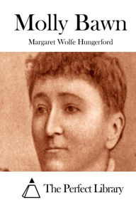 Title: Molly Bawn, Author: Margaret Wolfe Hungerford