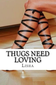 Title: Thugs Need Loving, Author: Lisha