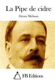 Title: La Pipe de cidre, Author: Octave Mirbeau