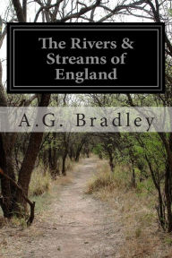 Title: The Rivers & Streams of England, Author: A G Bradley