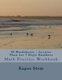 30 Worksheets - Greater Than for 7 Digit Numbers: Math Practice Workbook