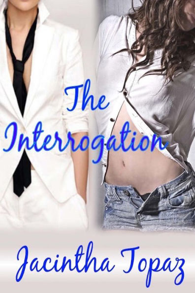 The Interrogation: A Lesbian New Adult Spanking Romance