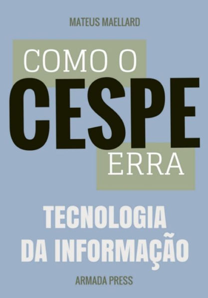 Como o Cespe erra: Tecnologia da Informação