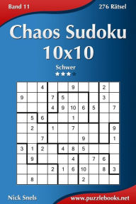 Title: Chaos Sudoku 10x10 - Schwer - Band 11 - 276 RÃ¯Â¿Â½tsel, Author: Nick Snels