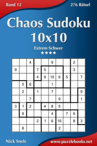 Title: Chaos Sudoku 10x10 - Extrem Schwer - Band 12 - 276 Rätsel, Author: Nick Snels