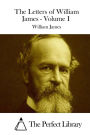 The Letters of William James - Volume I
