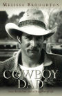 Cowboy Dad: Love, Alcoholism, and a Dying Way of Life