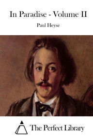 Title: In Paradise - Volume II, Author: Paul Heyse