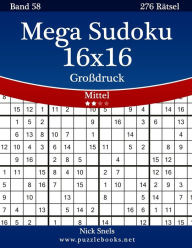 Title: Mega Sudoku 16x16 Großdruck - Mittel - Band 58 - 276 Rätsel, Author: Nick Snels