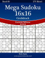 Mega Sudoku 16x16 Großdruck - Extrem Schwer - Band 60 - 276 Rätsel