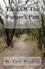 Tales Of The Future's Past: Book One