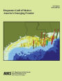 Deepwater Gulf of Mexico: America's Emerging Frontier