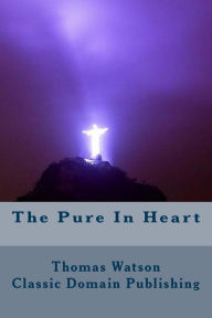 Title: The Pure In Heart, Author: Classic Domain Publishing