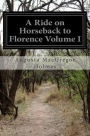 A Ride on Horseback to Florence Volume I