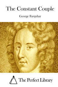 Title: The Constant Couple, Author: George Farquhar