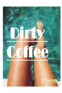 Dirty Coffee