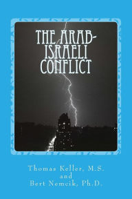 Title: The Arab-Israeli Conflict, Author: Bert Nemcik Ph D